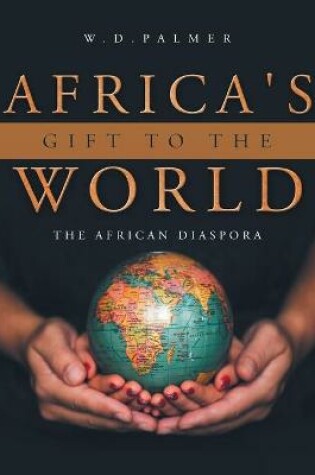 Cover of Africa's Gift to the World