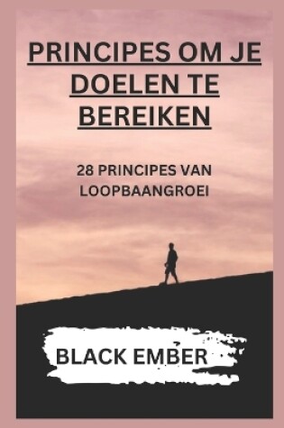 Cover of Principes Om Uw Doelen Te Bereiken