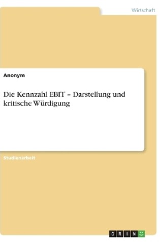 Cover of Die Kennzahl EBIT - Darstellung und kritische W�rdigung