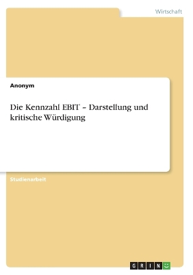 Book cover for Die Kennzahl EBIT - Darstellung und kritische W�rdigung