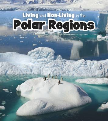 Book cover for Living and Non-living in the Polar Regions