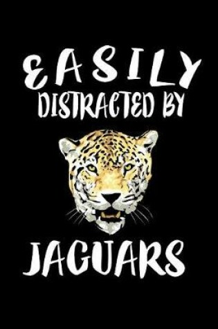 Cover of Easily Distracted By Jaguars