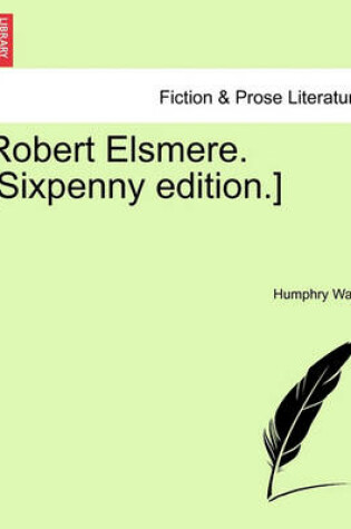 Cover of Robert Elsmere. [Sixpenny Edition.]