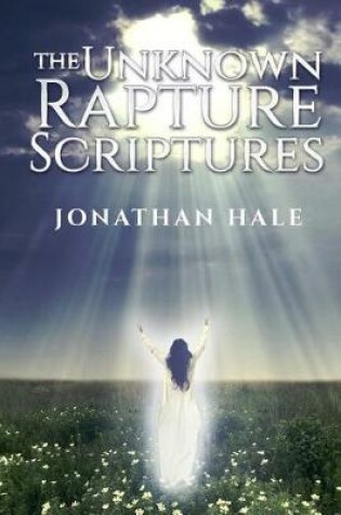 Cover of The Unknown Rapture Scriptures