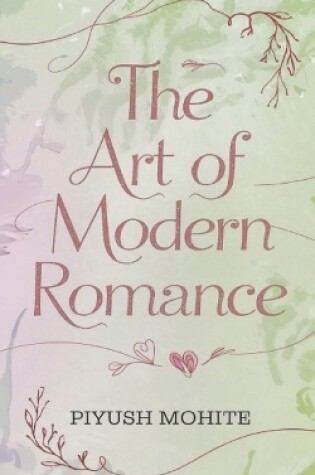 Cover of The Art of Modern Romance. The Dating Scenarios In Modern World