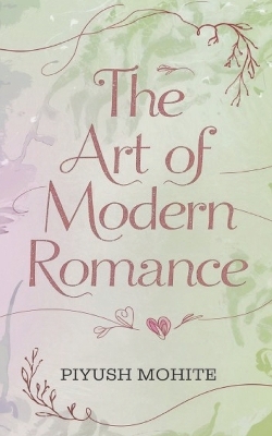 Book cover for The Art of Modern Romance. The Dating Scenarios In Modern World