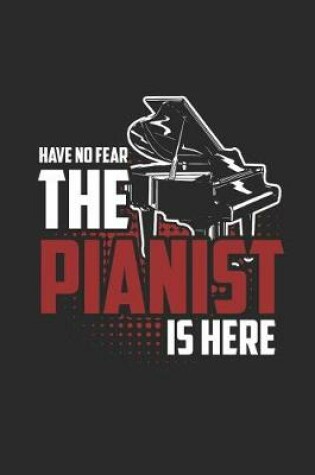 Cover of Have No Fear The Pianist Is Here