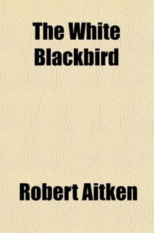 Cover of The White Blackbird