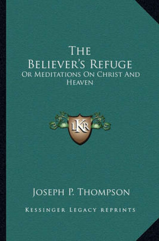 Cover of The Believer's Refuge