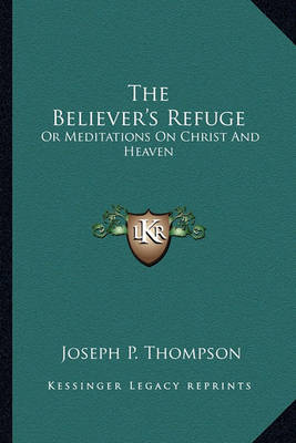 Book cover for The Believer's Refuge