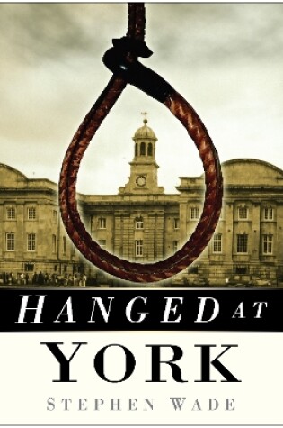 Cover of Hanged at York