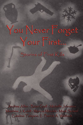 Book cover for You Never Forget Your First...