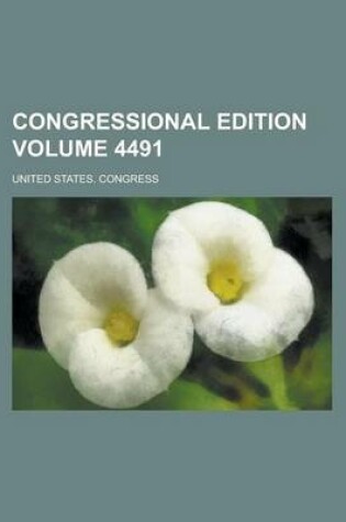 Cover of Congressional Edition Volume 4491