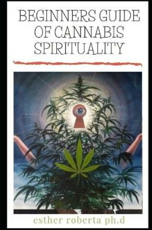 Cover of Beginners Guide of Cannabis Spirituality