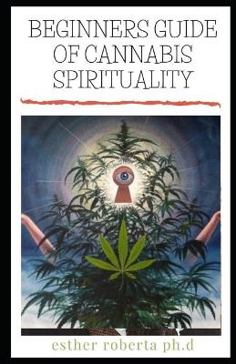Book cover for Beginners Guide of Cannabis Spirituality