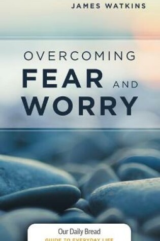 Cover of Overcoming Fear and Worry