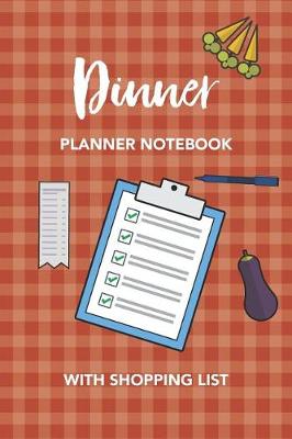 Book cover for Dinner Planner Weekly Notebook