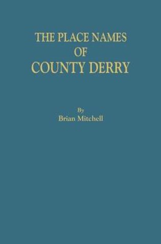 Cover of The Place Names of County Derry