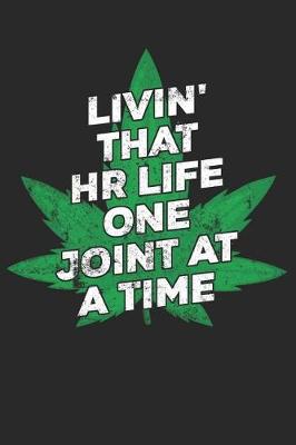 Book cover for Livin' That HR Life One Joint At A Time