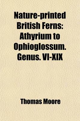 Book cover for Nature-Printed British Ferns; Athyrium to Ophioglossum. Genus. VI-XIX Volume 2