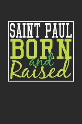 Book cover for Saint Paul Born And Raised