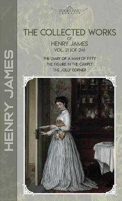 Book cover for The Collected Works of Henry James, Vol. 21 (of 24)