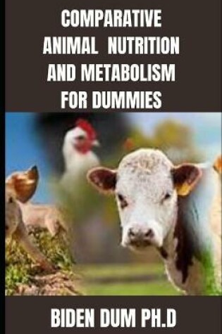 Cover of Comparative Animal Nutrition and Metabolism for Dummies