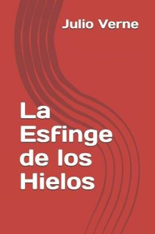 Cover of La Esfinge de los Hielos