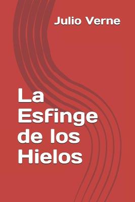 Book cover for La Esfinge de los Hielos