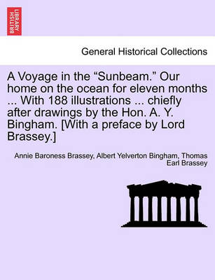 Book cover for A Voyage in the Sunbeam. Our Home on the Ocean for Eleven Months ... with 188 Illustrations ... Chiefly After Drawings by the Hon. A. Y. Bingham. [With a Preface by Lord Brassey.]