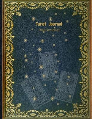 Book cover for Tarot Journal Three Card Spread - Golden Teal