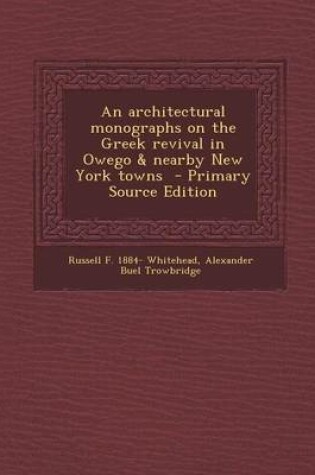 Cover of An Architectural Monographs on the Greek Revival in Owego & Nearby New York Towns