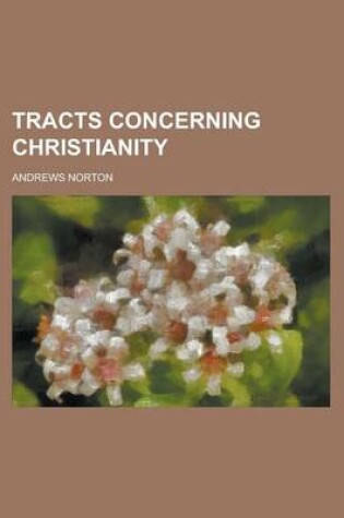Cover of Tracts Concerning Christianity