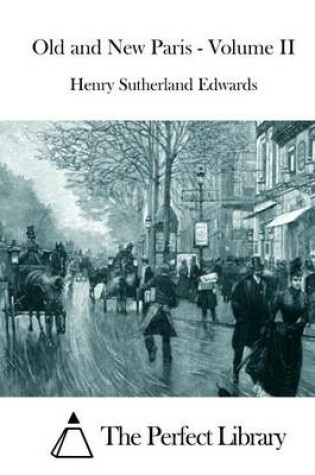 Cover of Old and New Paris - Volume II