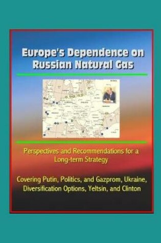 Cover of Europe's Dependence on Russian Natural Gas