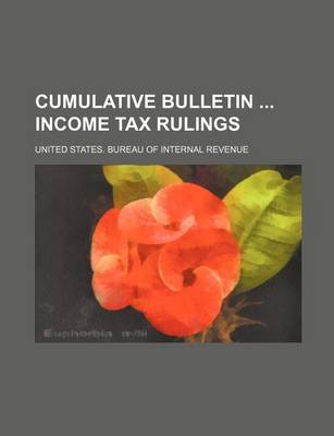 Book cover for Cumulative Bulletin Income Tax Rulings