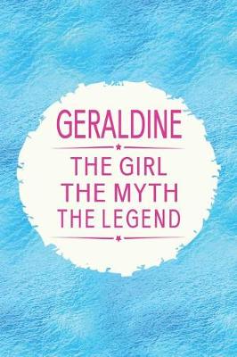 Book cover for Geraldine the Girl the Myth the Legend