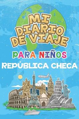 Book cover for Mi Diario De Viaje Para Niños República Checa