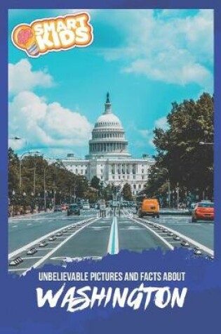 Cover of Unbelievable Pictures and Facts About Washington