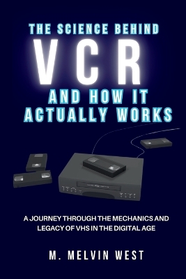 Book cover for The Science Behind VCR and How It Actually Works