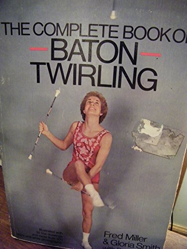 Book cover for Complete Book of Baton Twirling