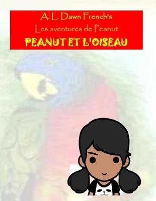 Book cover for Peanut Et l'Oiseau