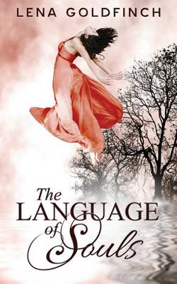 The Language of Souls by Lena Goldfinch