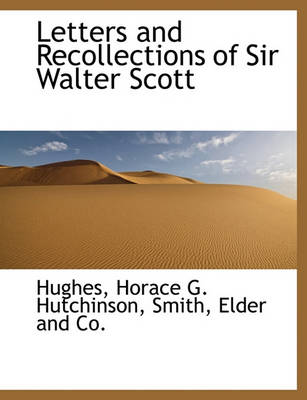 Book cover for Letters and Recollections of Sir Walter Scott