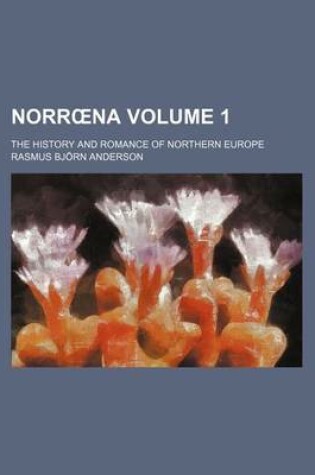 Cover of Norr Na Volume 1; The History and Romance of Northern Europe