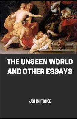 Book cover for The unseen world, and other essays illustrated