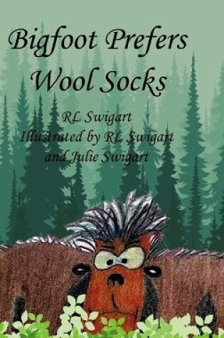 Cover of Bigfoot Prefers Wool Socks