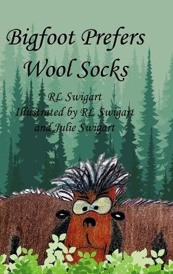 Book cover for Bigfoot Prefers Wool Socks