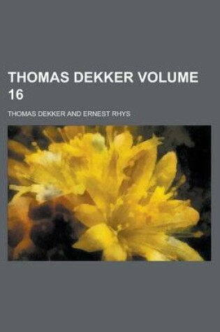 Cover of Thomas Dekker Volume 16