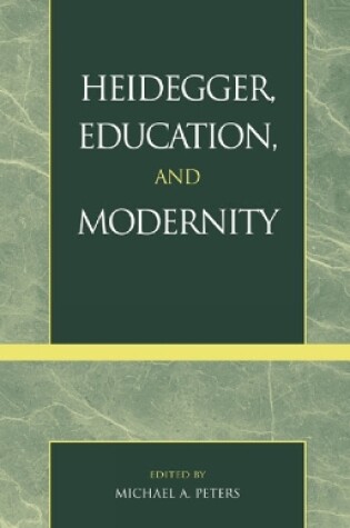 Cover of Heidegger, Education, and Modernity